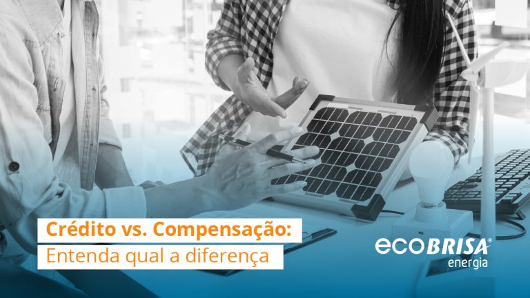 Crédito e compensação: entenda qual a diferença - Ecobrisa Energia